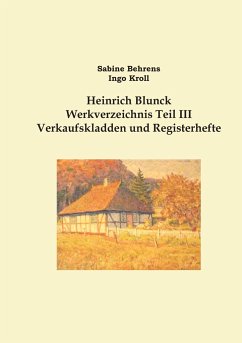 Heinrich Blunck Werkverzeichnis - Behrens, Sabine;Kroll, Ingo