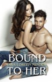 Bound to Her Bound to Her