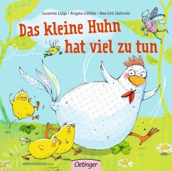 Das kleine Huhn hat viel zu tun - Glökler, Angela;Zielinski, Rea Grit;Lütje, Susanne