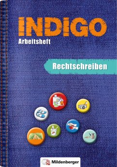 INDIGO - Arbeitsheft: Rechtschreiben - Wetter, Ute