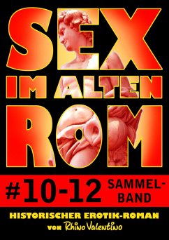 Cover Sex im alten Rom, Sammelband 10-12 (eBook, ePUB)