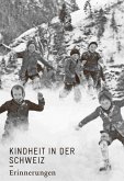 Kindheit in der Schweiz. Erinnerungen (eBook, ePUB)