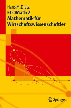 ECOMath 2 Mathematik für Wirtschaftswissenschaftler (eBook, PDF) - Dietz, Hans M.