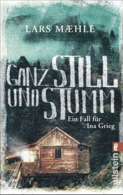 Ganz still und stumm / Ina Grieg Bd.2 - Maehle, Lars