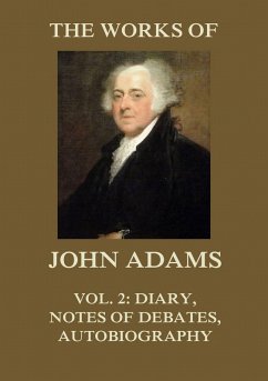 The Works of John Adams Vol. 2 (eBook, ePUB) - Adams, John