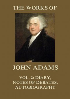 The Works of John Adams Vol. 2 (eBook, ePUB) - Adams, John