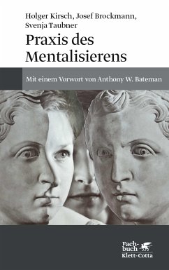Praxis des Mentalisierens (eBook, ePUB) - Brockmann, Josef; Kirsch, Holger; Taubner, Svenja