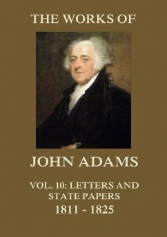 The Works of John Adams Vol. 10 (eBook, ePUB) - Adams, John
