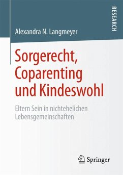 Sorgerecht, Coparenting und Kindeswohl (eBook, PDF) - Langmeyer, Alexandra N.