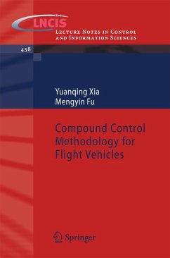 Compound Control Methodology for Flight Vehicles (eBook, PDF) - Xia, Yuanqing; Fu, Mengyin