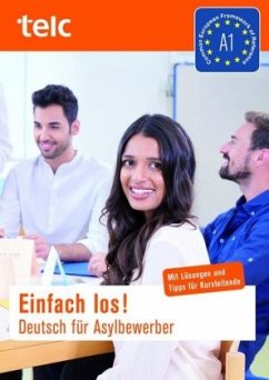 Einfach los! Deutsch für Asylbewerber, mit Lösungen und Tipps für Kursleitende, m. 2 Audio-CDs