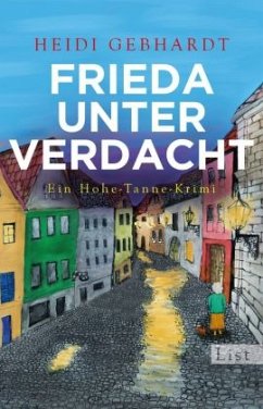 Frieda unter Verdacht / Hohe-Tanne-Krimi Bd.3 - Gebhardt, Heidi