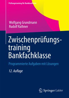 Zwischenprüfungstraining Bankfachklasse (eBook, PDF) - Grundmann, Wolfgang; Rathner, Rudolf