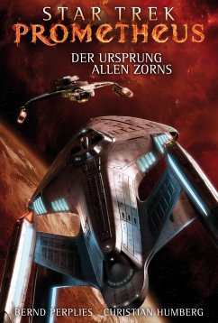 Star Trek - Prometheus 2: Der Ursprung allen Zorns - Perplies, Bernd;Humberg, Christian