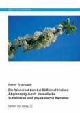 Die Wundreaktion bei Süßkirschtrieben: Abgrenzung durch phenolische Substanzen und physikalische Barrieren