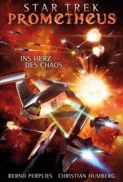 Star Trek - Prometheus: Ins Herz des Chaos - Perplies, Bernd;Humberg, Christian