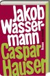 Caspar Hauser oder die Trägheit des... - Bild 1