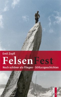 FelsenFest - Noch schöner als fliegen - Zopfi, Emil
