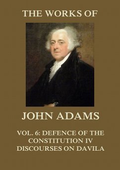 The Works of John Adams Vol. 6 (eBook, ePUB) - Adams, John