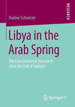 Libya in the Arab Spring (eBook, PDF) - Schnelzer, Nadine