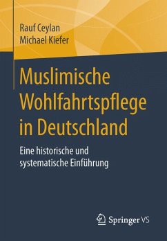 Muslimische Wohlfahrtspflege in Deutschland (eBook, PDF) - Ceylan, Rauf; Kiefer, Michael
