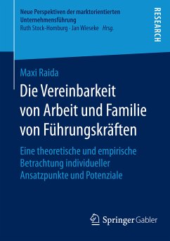 Die Vereinbarkeit von Arbeit und Familie von Führungskräften (eBook, PDF) - Raida, Maxi
