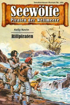 Seewölfe - Piraten der Weltmeere 160 (eBook, ePUB) - Kevin, Kelly