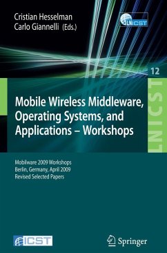 Mobile Wireless Middleware, Operating Systems and Applications - Workshops (eBook, PDF)
