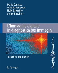 L'immagine digitale in diagnostica per immagini (eBook, PDF) - Coriasco, Mario; Rampado, Osvaldo; Balossino, Nello; Rabellino, Sergio