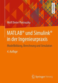 MATLAB® und Simulink® in der Ingenieurpraxis (eBook, PDF) - Pietruszka, Wolf Dieter