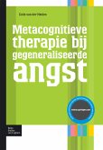 Metacognitieve therapie bij gegeneraliseerde angst (eBook, PDF)