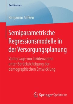 Semiparametrische Regressionsmodelle in der Versorgungsplanung (eBook, PDF) - Säfken, Benjamin