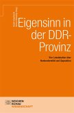 Eigensinn in der DDR-Provinz (eBook, PDF)