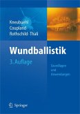 Wundballistik -- Grundlagen und Anwendungen (eBook, PDF)