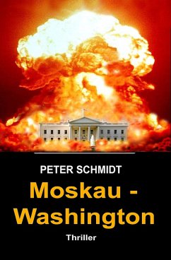 Moskau - Washington (eBook, ePUB) - Schmidt, Peter