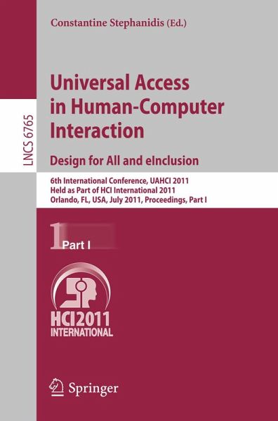 Universal Access in Human-Computer Interaction. Design for All and eInclusion (eBook, PDF) Universal Access in Human-Computer Interaction. Design for All and eInclusion (eBook, PDF)
