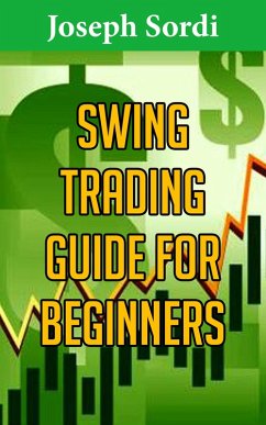 Swing Trading Guide for Beginners (eBook, ePUB) - Sordi, Joseph