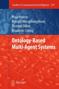 Ontology-Based Multi-Agent Systems (eBook, PDF) - Hadzic, Maja; Chang, Elizabeth J.; Wongthongtham, Pornpit