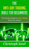 The Anti-Day Trading Bible for Beginners (eBook, ePUB)