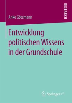 Entwicklung politischen Wissens in der Grundschule (eBook, PDF) - Götzmann, Anke