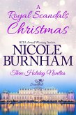 A Royal Scandals Christmas: Three Holiday Novellas (eBook, ePUB)