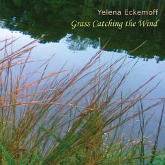 Grass Catching The Wind - Eckemoff,Yelena Trio