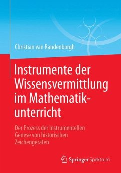 Instrumente der Wissensvermittlung im Mathematikunterricht (eBook, PDF) - van Randenborgh, Christian