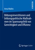 Bildungsinvestitionen und bildungspolitische Maßnahmen im Spannungsfeld von Gerechtigkeit und Effizienz (eBook, PDF)
