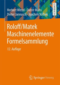 Roloff/Matek Maschinenelemente Formelsammlung (eBook, PDF) - Wittel, Herbert; Muhs, Dieter; Jannasch, Dieter; Voßiek, Joachim