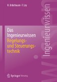 Das Ingenieurwissen: Regelungs- und Steuerungstechnik (eBook, PDF)