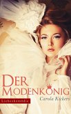 Der Modenkönig (eBook, ePUB) Der Modenkönig (eBook, ePUB)