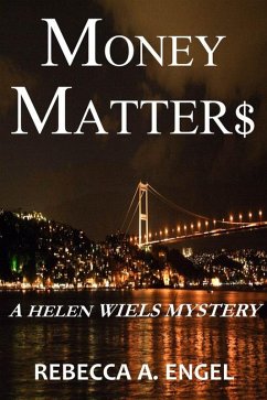 Money Matters (A Helen Wiels Mystery, #2) (eBook, ePUB) - Engel, Rebecca A.