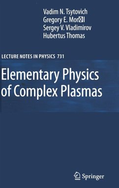 Elementary Physics of Complex Plasmas (eBook, PDF) - Tsytovich, V. N.; Morfill, Gregor; Vladimirov, Sergey V.; Thomas, Hubertus M.
