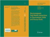 Electromagnetic Field Matter Interactions in Thermoelasic Solids and Viscous Fluids (eBook, PDF)